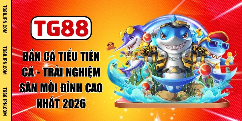 bắn cá tiểu tiên cá