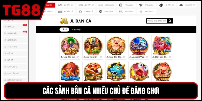 Các sảnh bắn cá nhiều chủ đề đáng chơi
