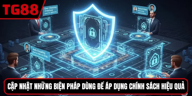 Cập nhật những biện pháp dùng để áp dụng chính sách hiệu quả