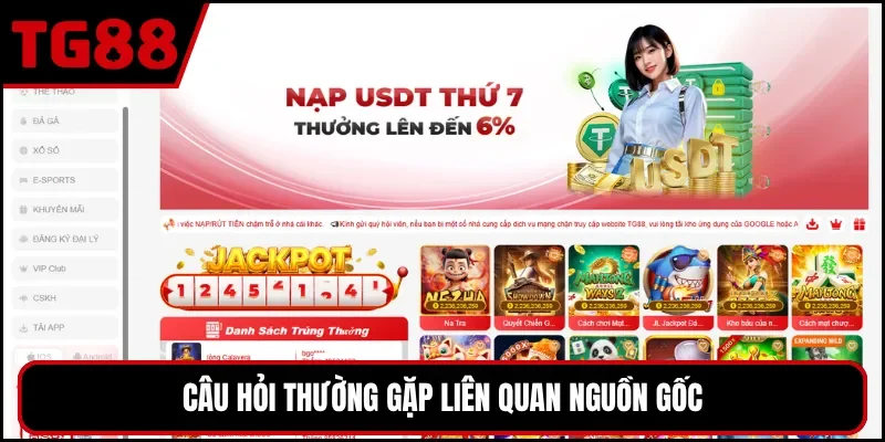 Câu hỏi thường gặp liên quan nguồn gốc