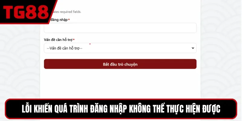 Lỗi khiến quá trình đăng nhập không thể thực hiện được
