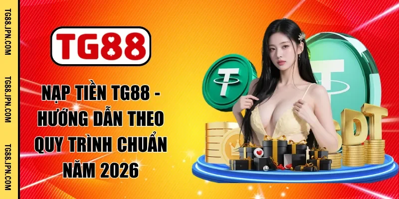 nạp tiền tg88