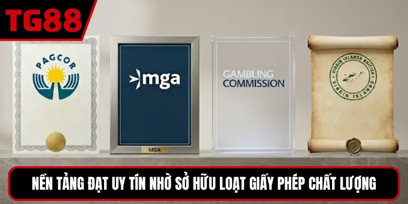 Nền tảng đạt uy tín nhờ sở hữu loạt giấy phép chất lượng