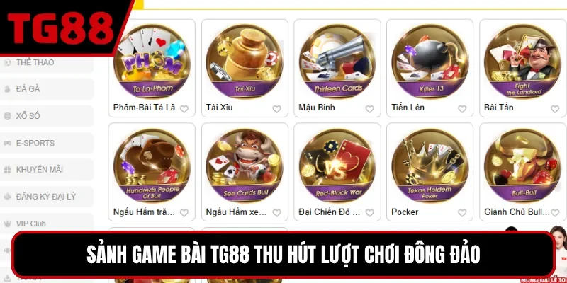 Sảnh game bài TG88 thu hút lượt chơi đông đảo