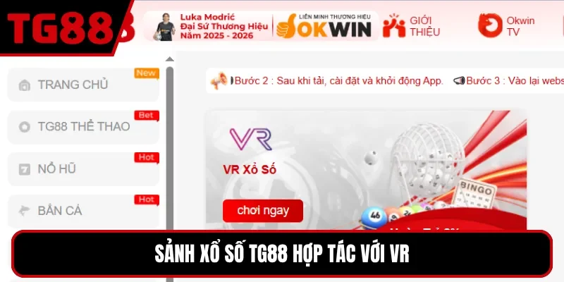 Sảnh xổ số TG88 hợp tác với VR