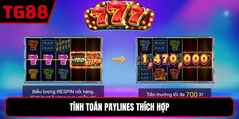 Tính toán paylines thích hợp
