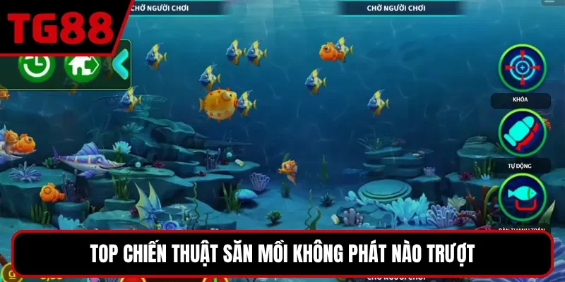 Top chiến thuật săn mồi không phát nào trượt