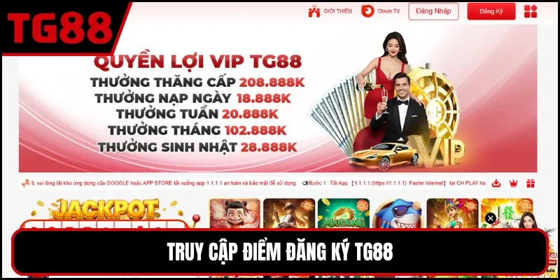 Truy cập điểm đăng ký TG88