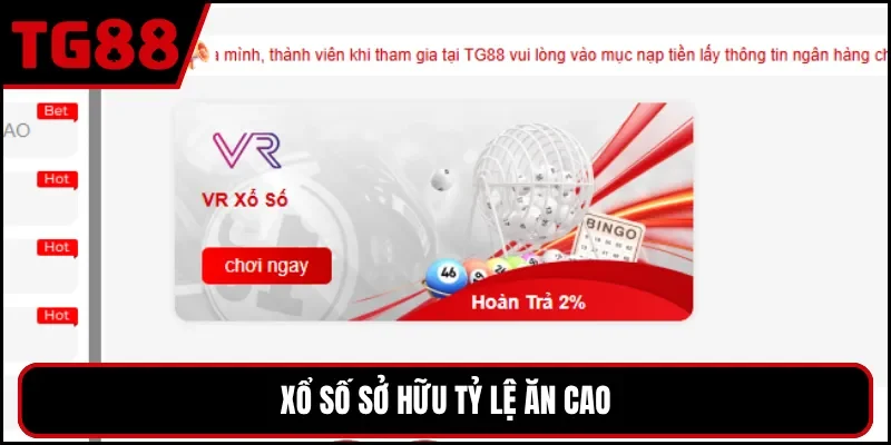 Xổ số sở hữu tỷ lệ ăn cao